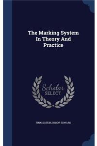 The Marking System In Theory And Practice