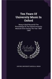 Ten Years of University Music in Oxford