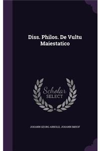 Diss. Philos. de Vultu Maiestatico