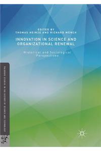 Innovation in Science and Organizational Renewal