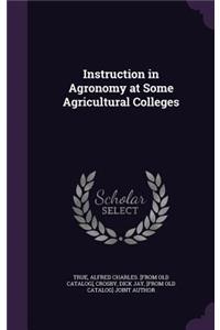 Instruction in Agronomy at Some Agricultural Colleges
