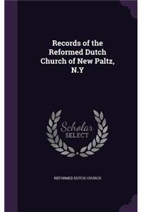 Records of the Reformed Dutch Church of New Paltz, N.Y