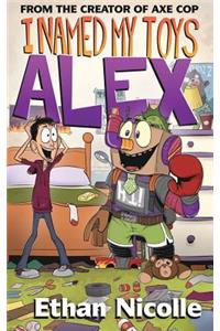 I Named All My Toys Alex