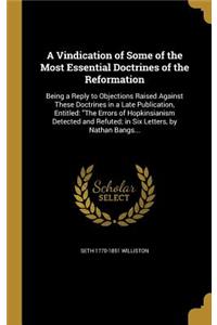 A Vindication of Some of the Most Essential Doctrines of the Reformation