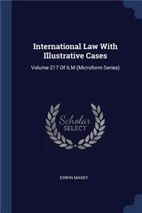 International Law With Illustrative Cases