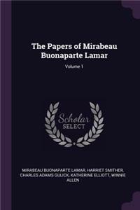 The Papers of Mirabeau Buonaparte Lamar; Volume 1