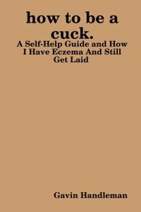 how to be a cuck.