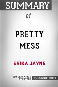 Summary of Pretty Mess by Erika Jayne