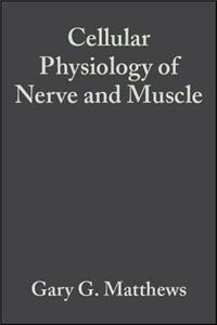 Cell Physiology Nerve Muscle 4e