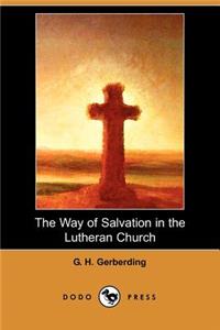 Way of Salvation in the Lutheran Church (Dodo Press)