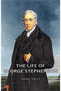 Life of George Stephenson