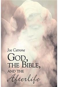 God, the Bible, and the Afterlife