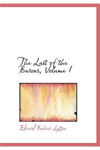 The Last of the Barons, Volume I
