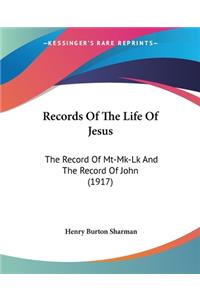 Records Of The Life Of Jesus