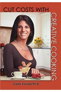 Cut Cost's with Creative Cooking