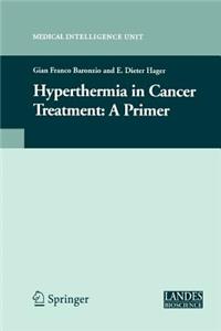 Hyperthermia in Cancer Treatment: A Primer