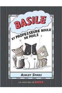 Les Aventures de Basile: N? 5 - Basile Et Professeure Boule de Poils