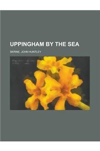 Uppingham by the Sea