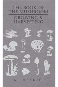 The Book of The Mushroom - Growing & Harvesting