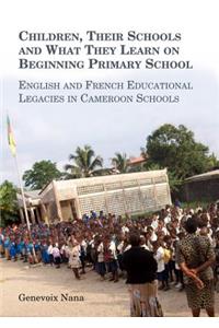 Children, Their Schools and What They Learn on Beginning Primary School