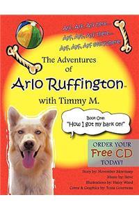 The Adventures of Arlo Ruffington with Timmy M.