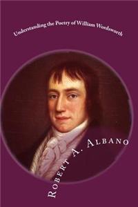 Understanding the Poetry of William Wordsworth