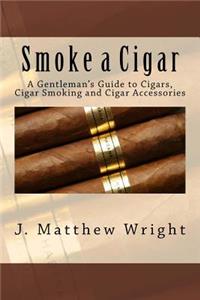 Smoke a Cigar