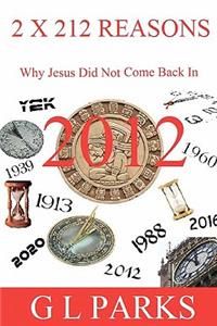 2 x 212 Reasons Why Jesus Did Not Come Back in 2012