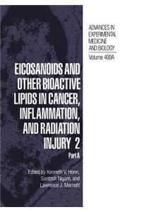 Eicosanoids and Other Bioactive Lipids in Cancer, Inflammation, and Radiation Injury 2