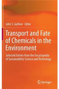 Transport and Fate of Chemicals in the Environment