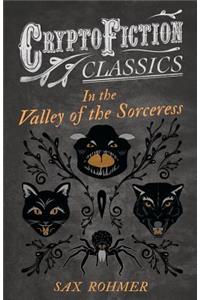 In the Valley of the Sorceress (Cryptofiction Classics)
