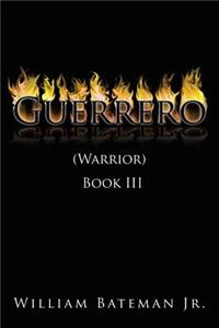 Guerrero(Warrior) Book III