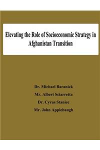 Elevating the Role of Socioeconomic Strategy in Afghanistan Transition