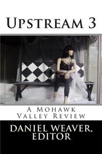 Upstream Three: A Mohawk Valley Review