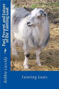 Past, Present, and Future of the Fainting Goat