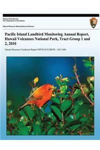 Pacific Island Landbird Monitoring Annual Report, Hawaii Volcanoes National Park, Tract Group 1 and 2, 2010