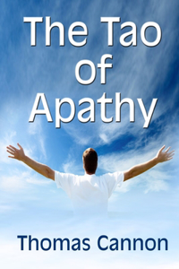 Tao of Apathy