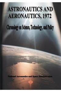 Astronautics and Aeronautics, 1972