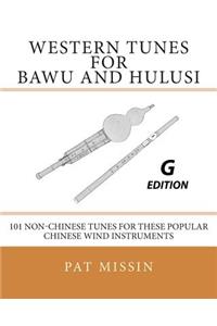 Western Tunes for Bawu and Hulusi - G Edition