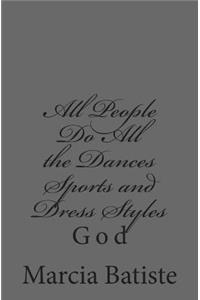 All People Do All the Dances Sports and Dress Styles