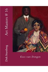 Art Masters # 16: Kees Van Dongen