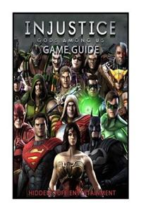 Injustice Gods Among Us Game Guide