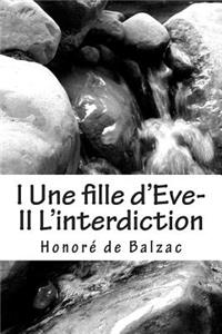 I Une fille d'Eve- II L'interdiction
