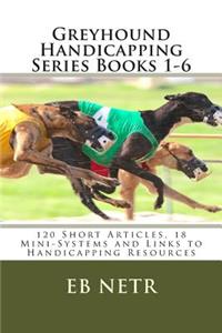 Greyhound Handicapping Series Books 1-6