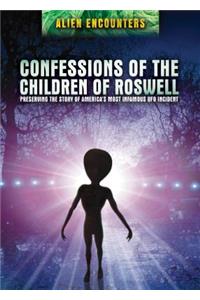 Confessions of the Children of Roswell