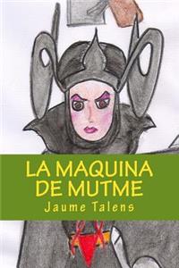 La Máquina de Mutmé