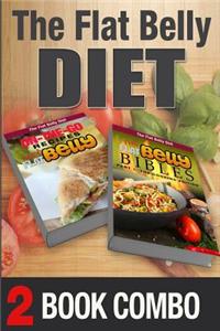 The Flat Belly Bibles Part 1 and On-The-Go Recipes for a Flat Belly: 2 Book Combo