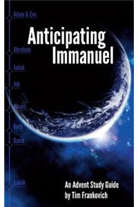 Anticipating Immanuel