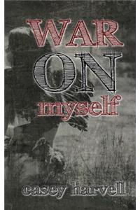 War on Myself