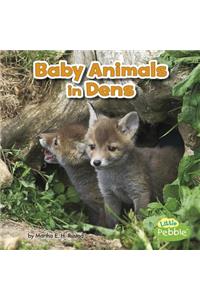 Baby Animals in Dens
